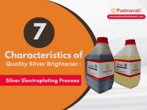 Characteristics of quality Silver Brightener