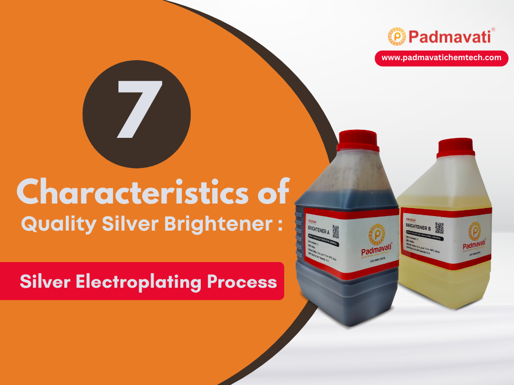 Characteristics of quality Silver Brightener