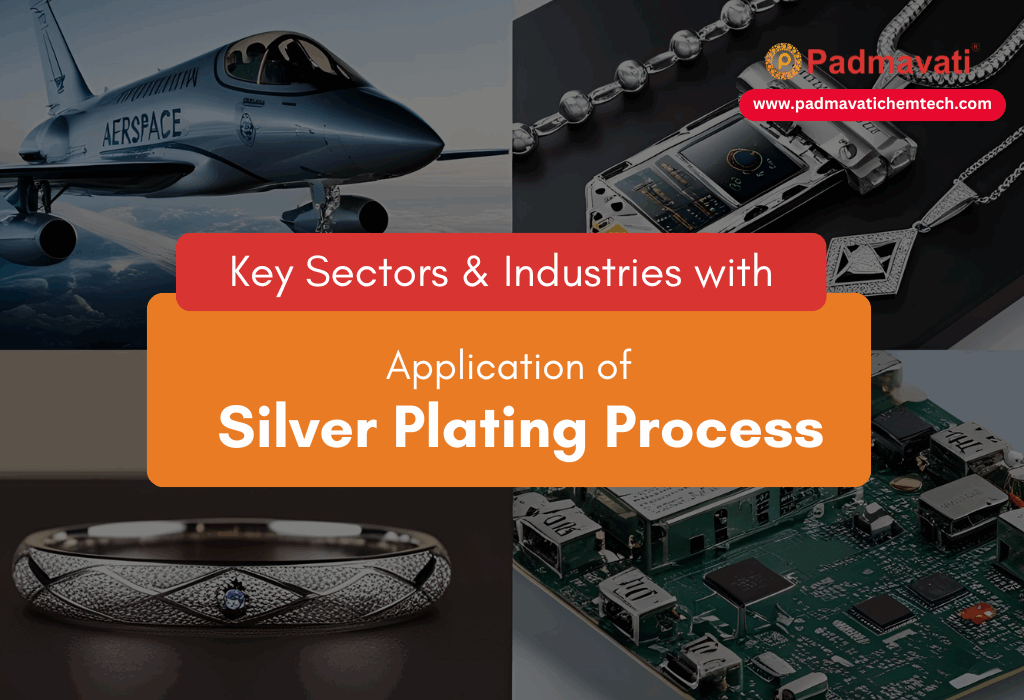 key sectors in silver plating padmavati
