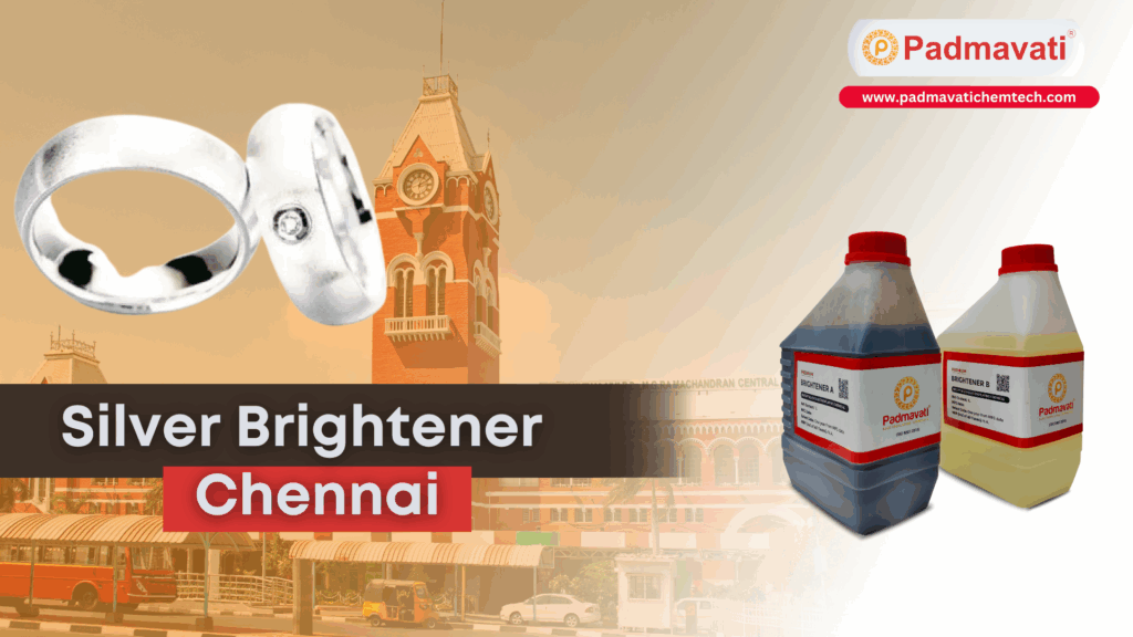 silver brightener chennai