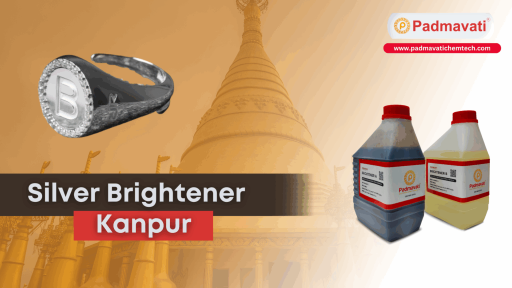 silver brightener kanpur