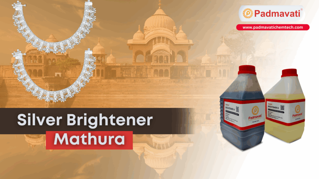 silver brightener mathura