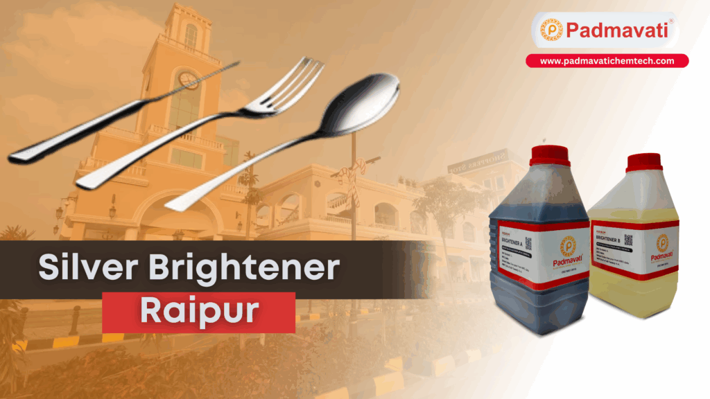 silver brightener raipur